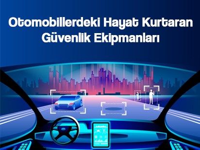 Otomobillerdeki Hayat Kurtaran Güvenlik Ekipmanları